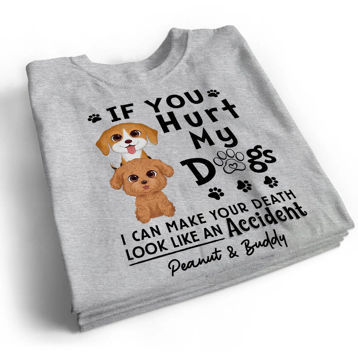 If You Hurt My Dogs Gift For Dog Mom Dog Dad Personalized Shirt - Image 2