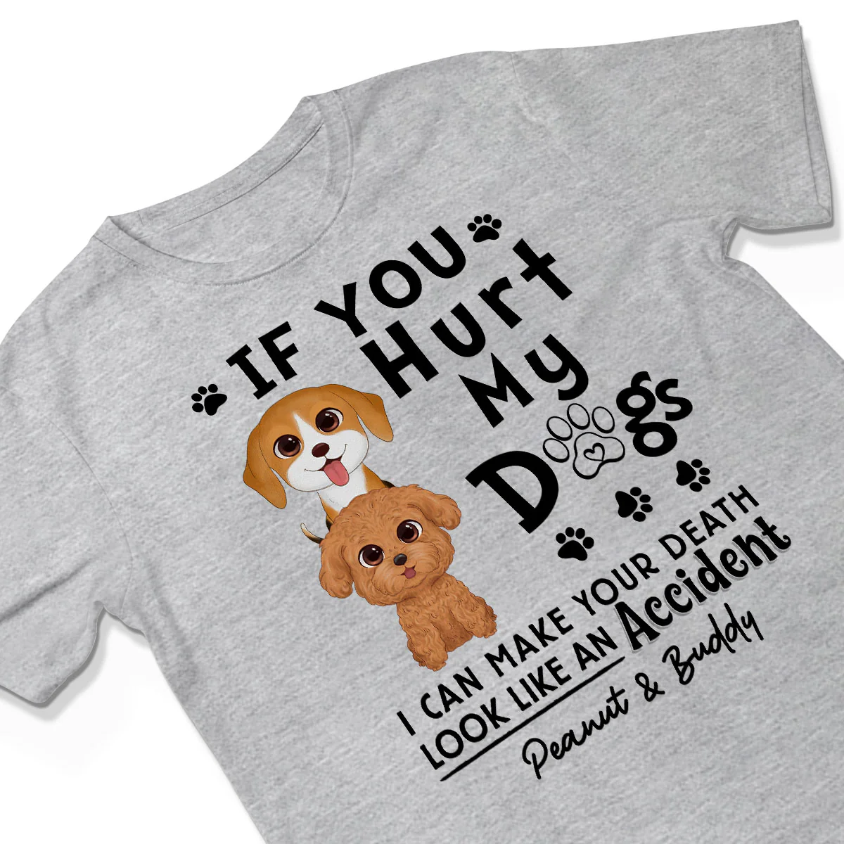 If You Hurt My Dogs Gift For Dog Mom Dog Dad Personalized Shirt - Image 3