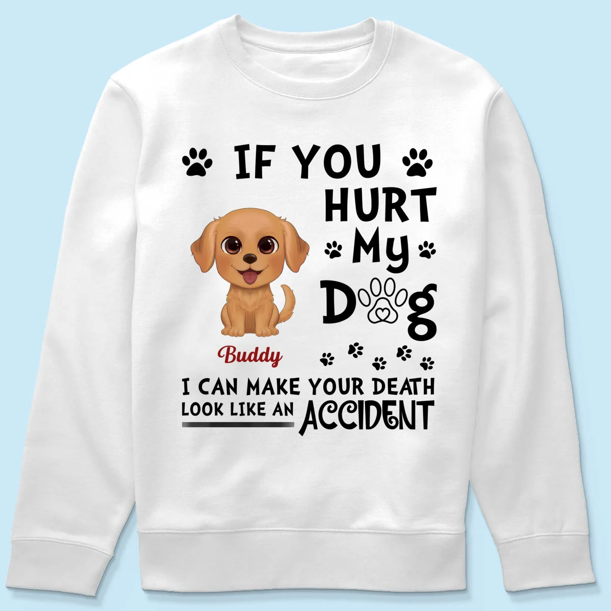If You Hurt My Watercolor Cute Dogs Personalized Shirt - Image 19