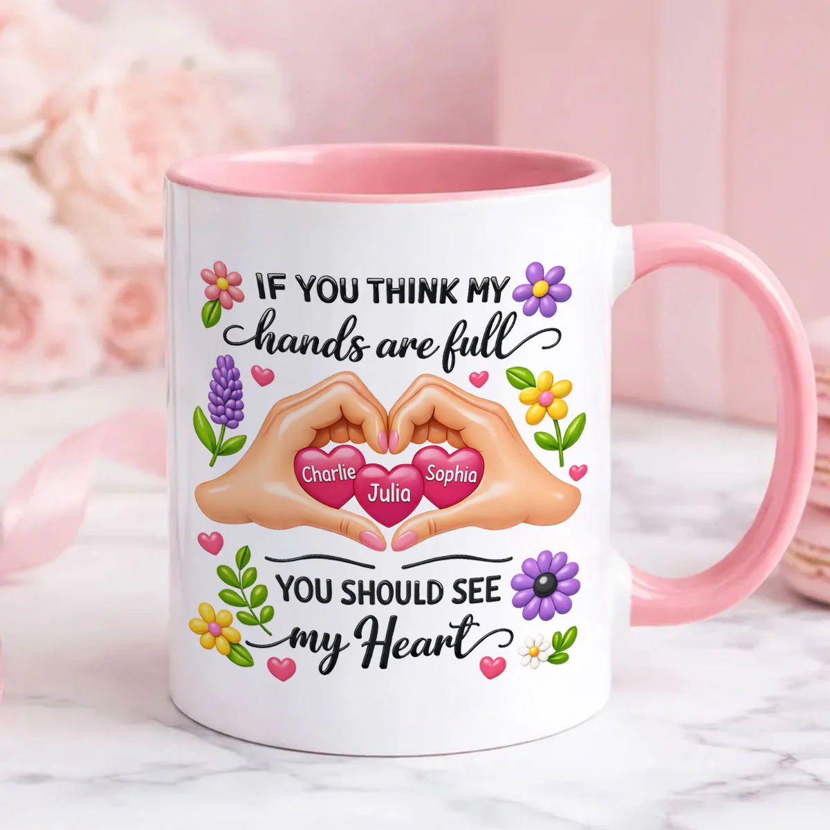 If You Think My Hands Are Full You Should See My Heart - Personalized Mug - Image 4