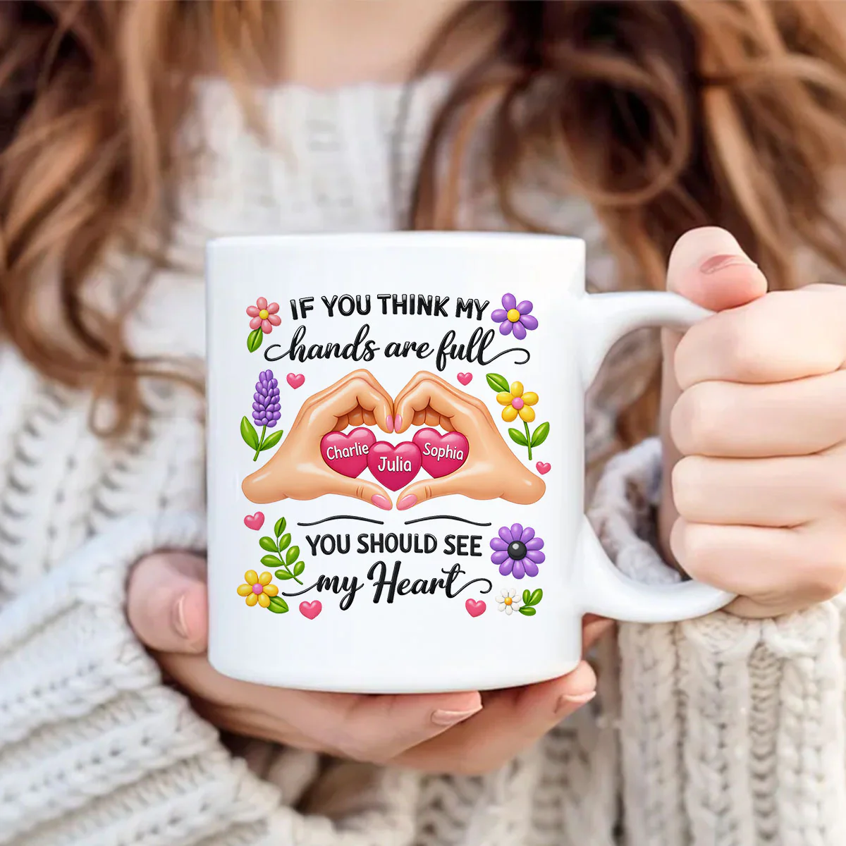 If You Think My Hands Are Full You Should See My Heart - Personalized Mug - Image 6