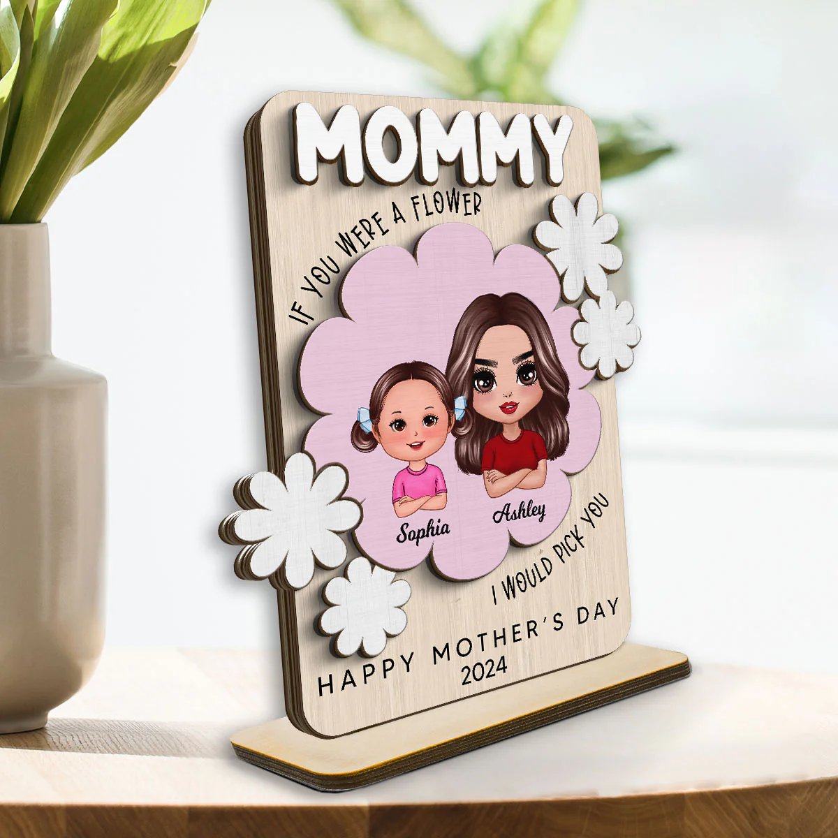 Mom If You Were A Flower Personalized 2-Layer Standing Wooden Plaque - Image 3