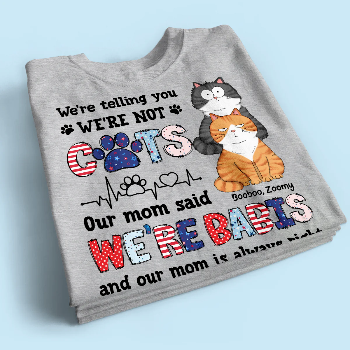 I'm Not A Cat I'm A Baby Personalized Cat Mom Shirt, 4th Of July Pattern - Image 2