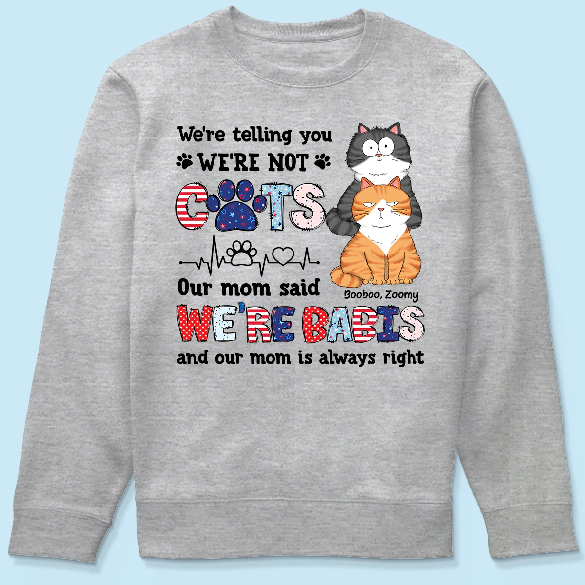 I'm Not A Cat I'm A Baby Personalized Cat Mom Shirt, 4th Of July Pattern - Image 6