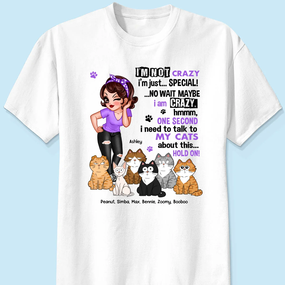 I'm Not Crazy Cat Mom Personalized Shirt - Image 7