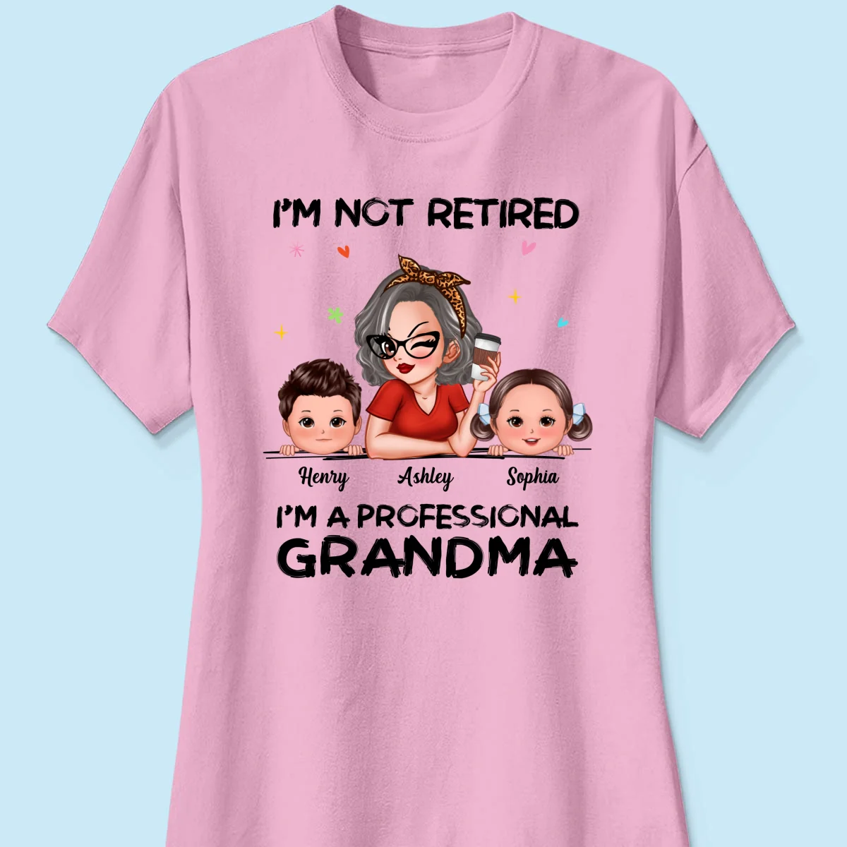 I‘m Not Retired I’m A Professional Grandma Gift For Grandma Retirement Gift Personalized Shirt - Image 11