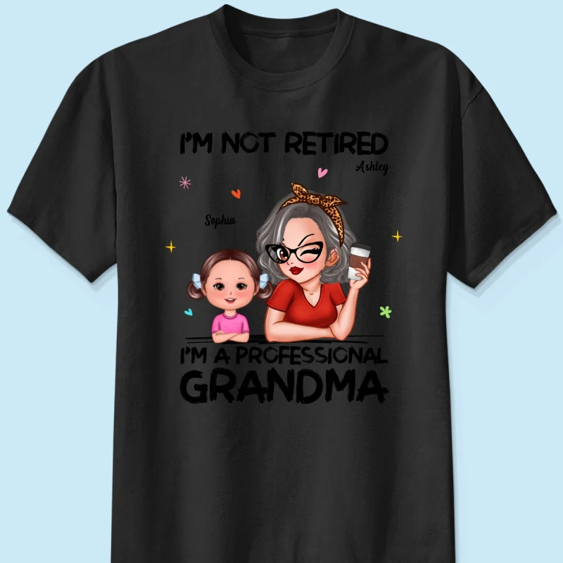 I'm Not Retired I'm A Professional Grandma - Personalized Shirt - Retirement Gift For Grandma - Image 10