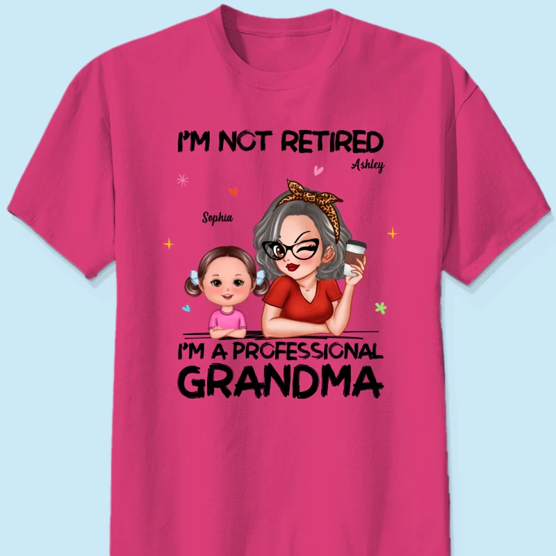 I'm Not Retired I'm A Professional Grandma - Personalized Shirt - Retirement Gift For Grandma - Image 26