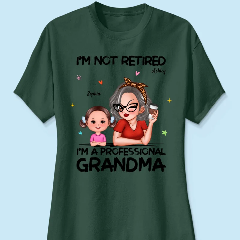 I'm Not Retired I'm A Professional Grandma - Personalized Shirt - Retirement Gift For Grandma - Image 33