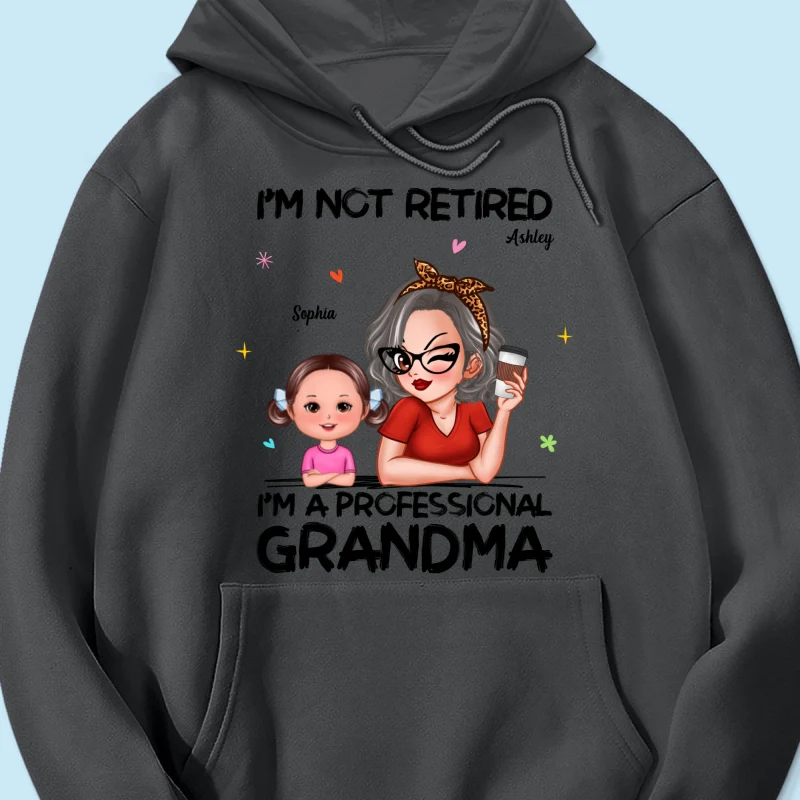 I'm Not Retired I'm A Professional Grandma - Personalized Shirt - Retirement Gift For Grandma - Image 45
