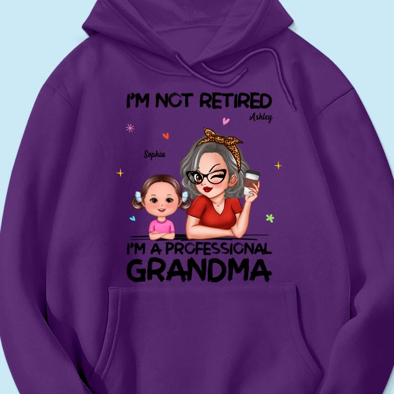 I'm Not Retired I'm A Professional Grandma - Personalized Shirt - Retirement Gift For Grandma - Image 46