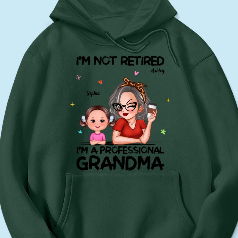 I'm Not Retired I'm A Professional Grandma - Personalized Shirt - Retirement Gift For Grandma - Image 47