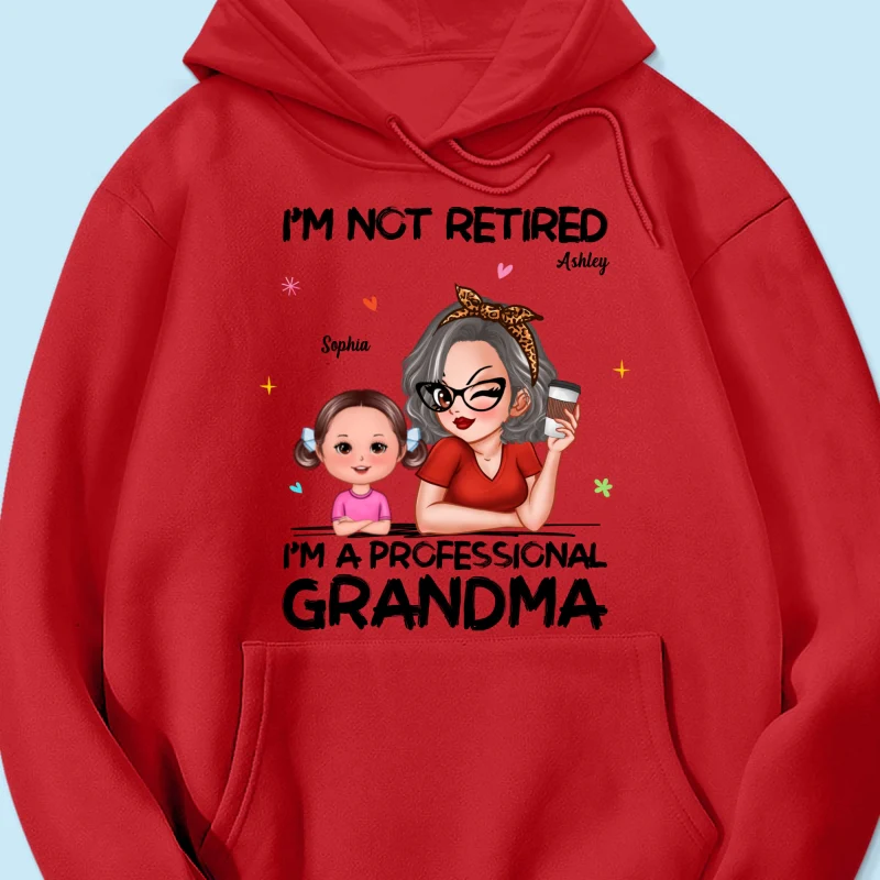I'm Not Retired I'm A Professional Grandma - Personalized Shirt - Retirement Gift For Grandma - Image 49