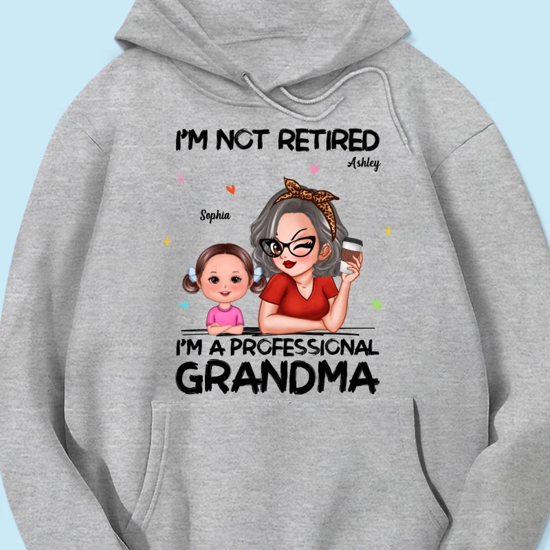I'm Not Retired I'm A Professional Grandma - Personalized Shirt - Retirement Gift For Grandma - Image 52