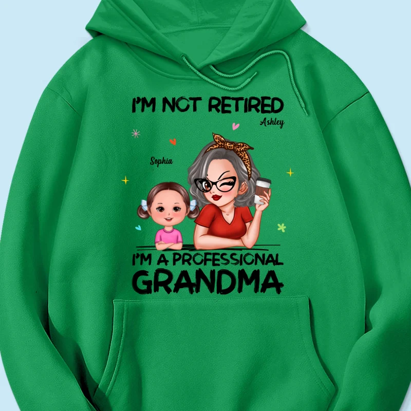 I'm Not Retired I'm A Professional Grandma - Personalized Shirt - Retirement Gift For Grandma - Image 56