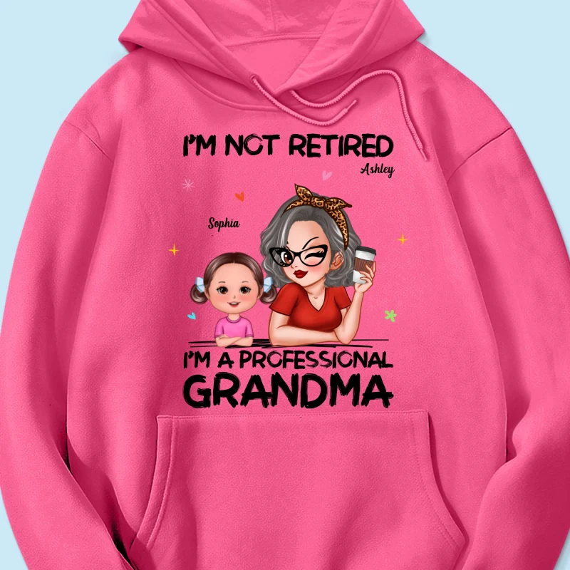 I'm Not Retired I'm A Professional Grandma - Personalized Shirt - Retirement Gift For Grandma - Image 57