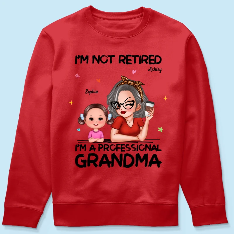 I'm Not Retired I'm A Professional Grandma - Personalized Shirt - Retirement Gift For Grandma - Image 64