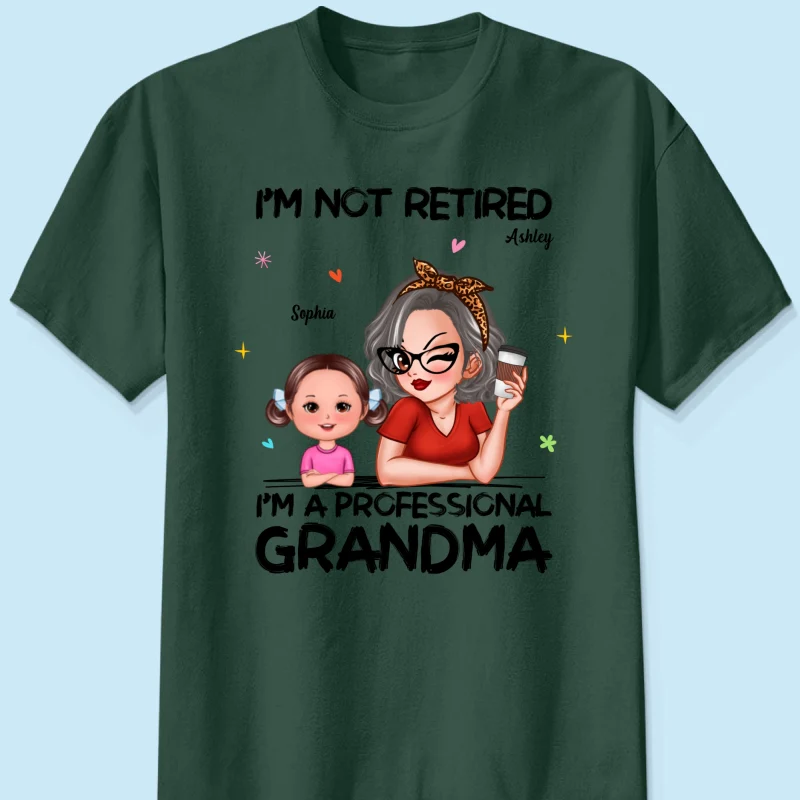 I'm Not Retired I'm A Professional Grandma - Personalized Shirt - Retirement Gift For Grandma - Image 16