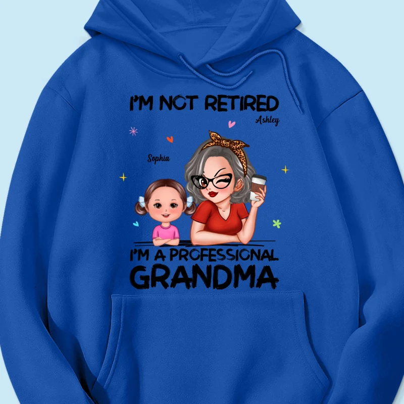 I'm Not Retired I'm A Professional Grandma - Personalized Shirt - Retirement Gift For Grandma - Image 50