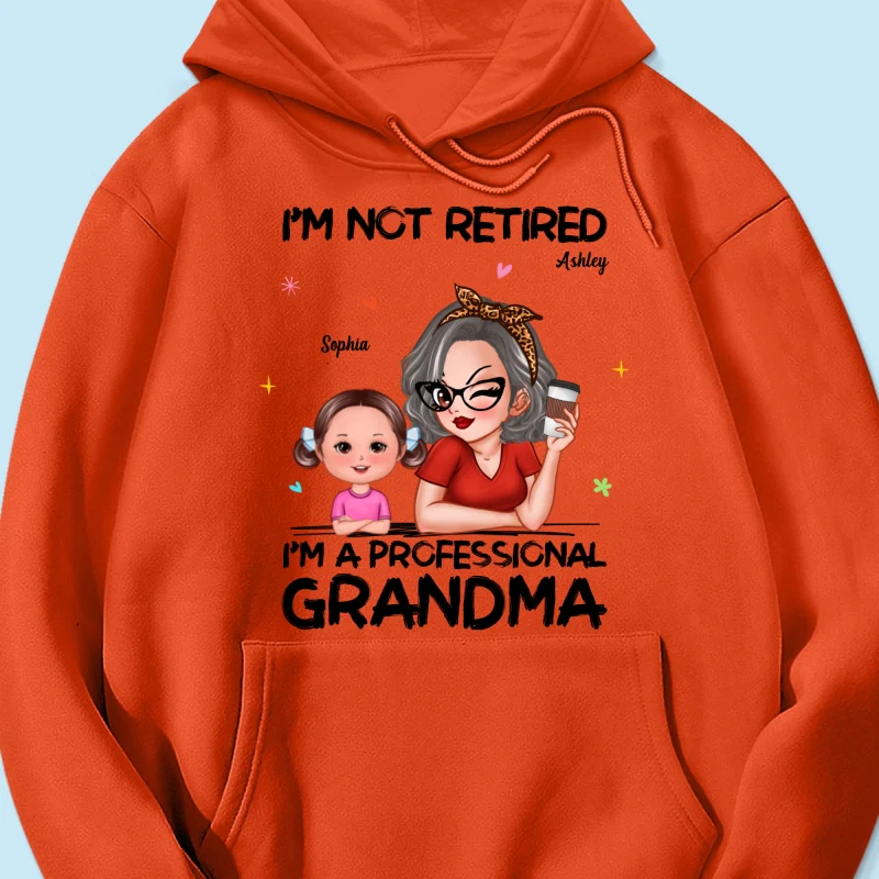 I'm Not Retired I'm A Professional Grandma - Personalized Shirt - Retirement Gift For Grandma - Image 52