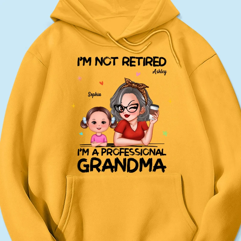 I'm Not Retired I'm A Professional Grandma - Personalized Shirt - Retirement Gift For Grandma - Image 57