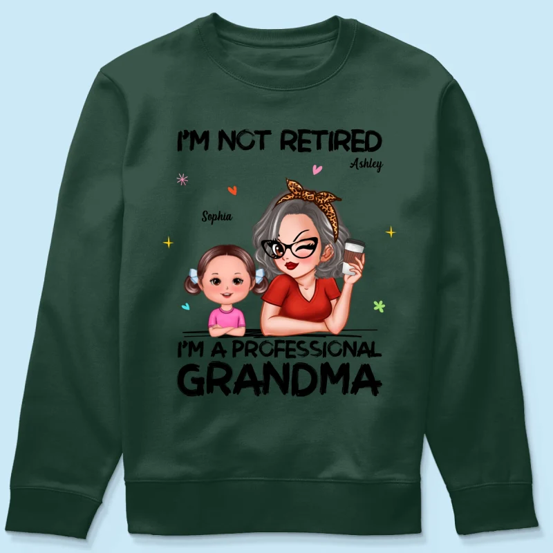 I'm Not Retired I'm A Professional Grandma - Personalized Shirt - Retirement Gift For Grandma - Image 64