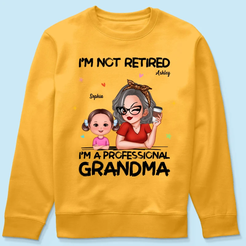 I'm Not Retired I'm A Professional Grandma - Personalized Shirt - Retirement Gift For Grandma - Image 71