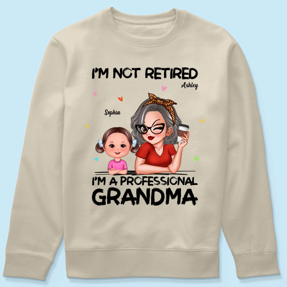 I'm Not Retired I'm A Professional Grandma - Personalized Shirt - Retirement Gift For Grandma - Image 74
