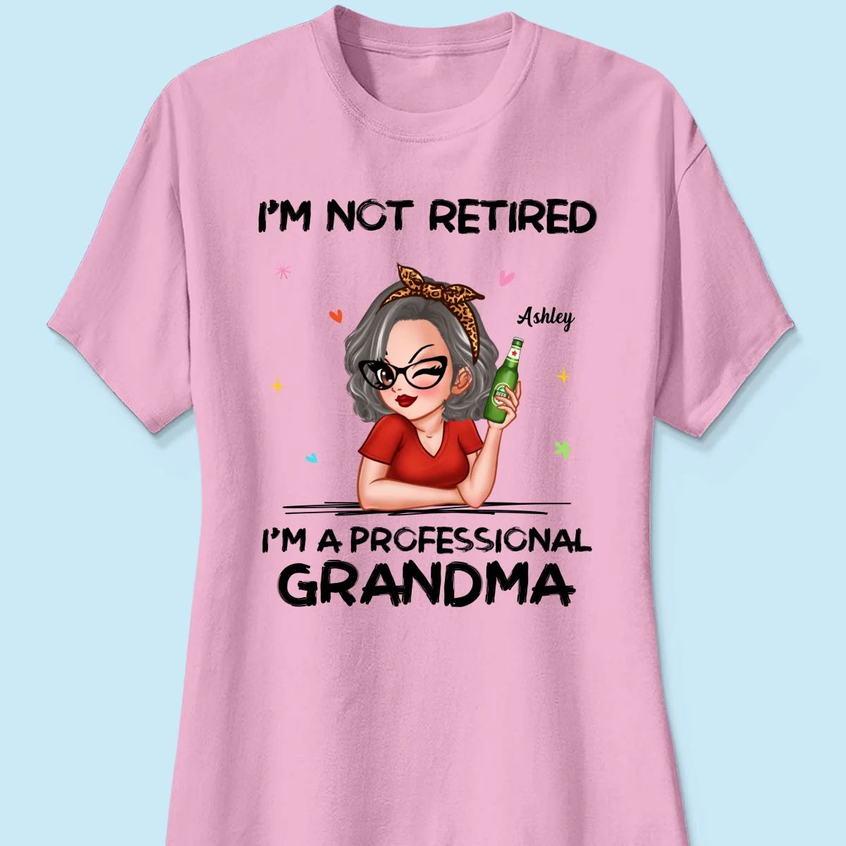 I‘m Not Retired I’m A Professional Grandma Personalized Shirt - Image 11