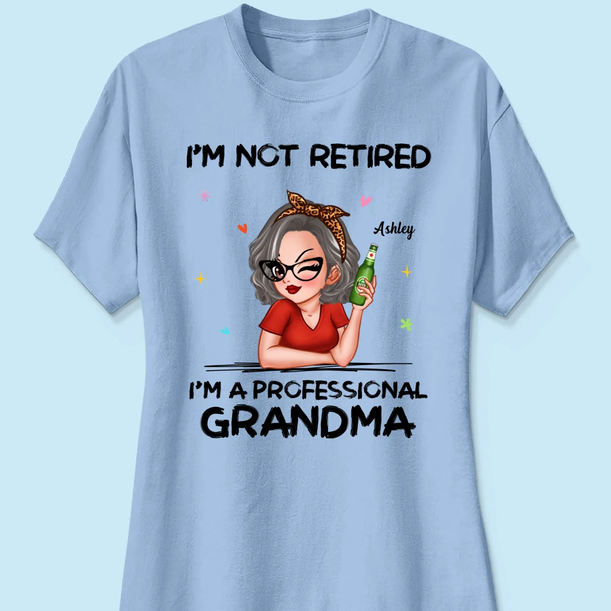 I‘m Not Retired I’m A Professional Grandma Personalized Shirt - Image 12