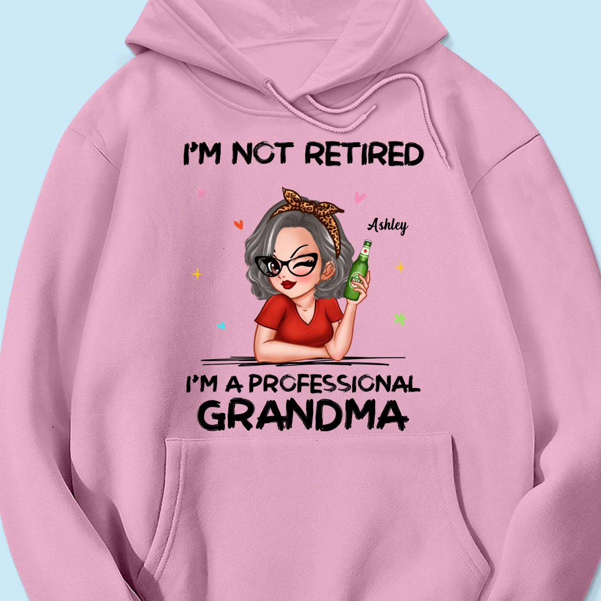 I‘m Not Retired I’m A Professional Grandma Personalized Shirt - Image 19