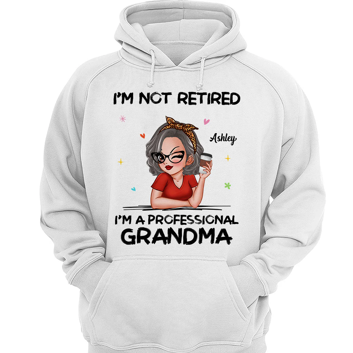 I‘m Not Retired I’m A Professional Grandma Personalized Shirt - Image 3
