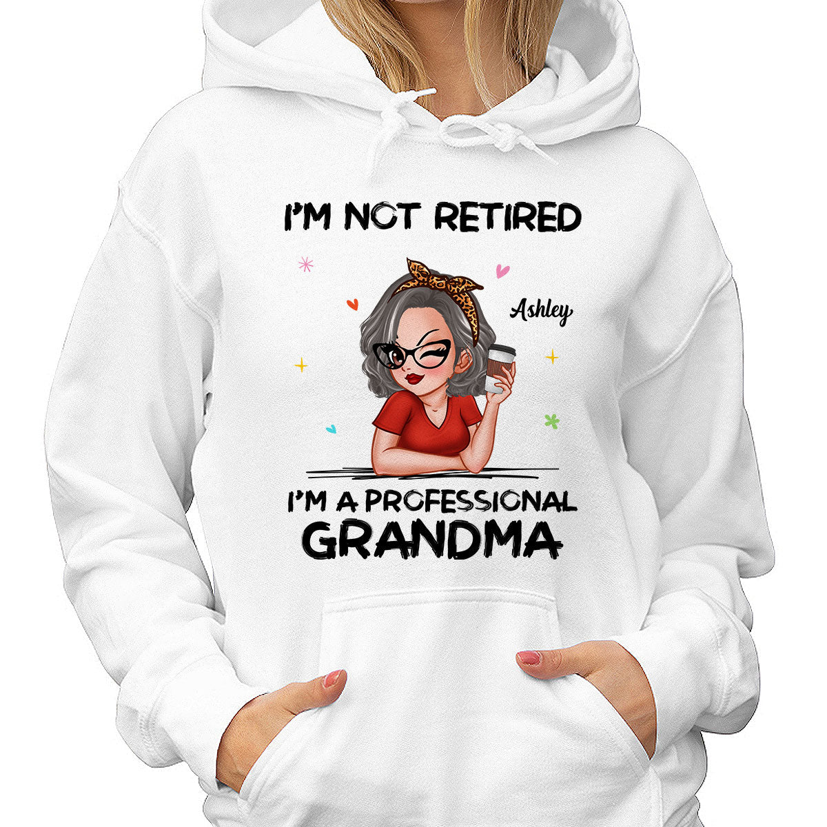 I‘m Not Retired I’m A Professional Grandma Personalized Shirt - Image 4
