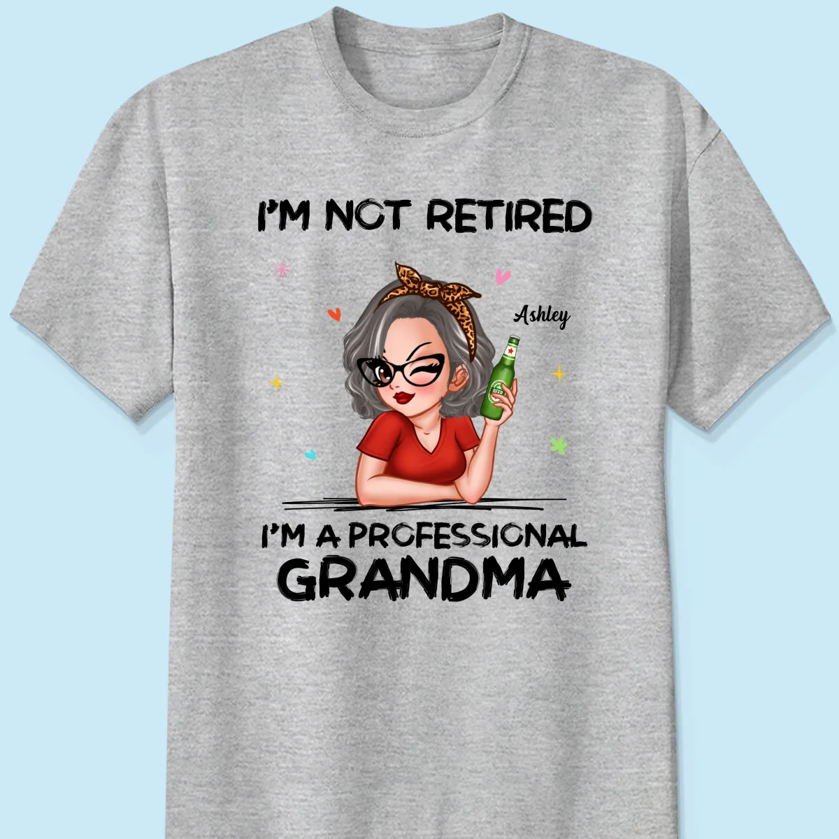 I‘m Not Retired I’m A Professional Grandma Personalized Shirt - Image 6