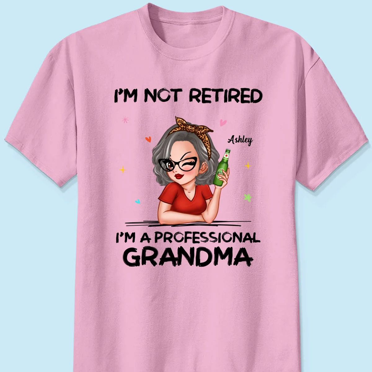 I‘m Not Retired I’m A Professional Grandma Personalized Shirt - Image 7