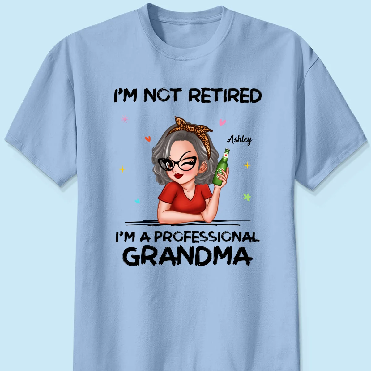 I‘m Not Retired I’m A Professional Grandma Personalized Shirt - Image 8