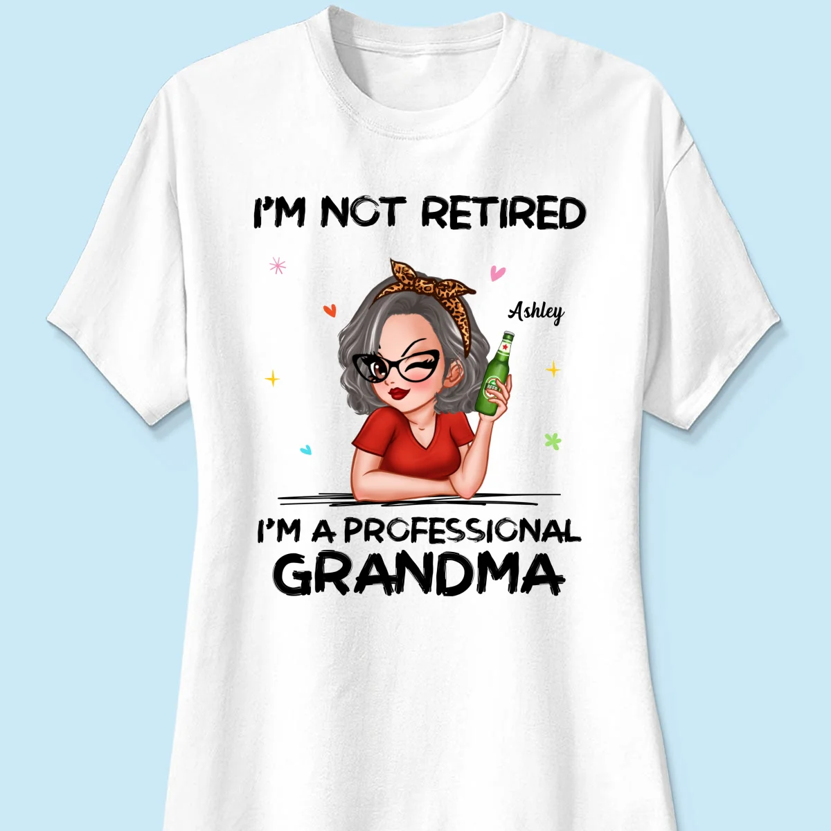 I‘m Not Retired I’m A Professional Grandma Personalized Shirt - Image 9