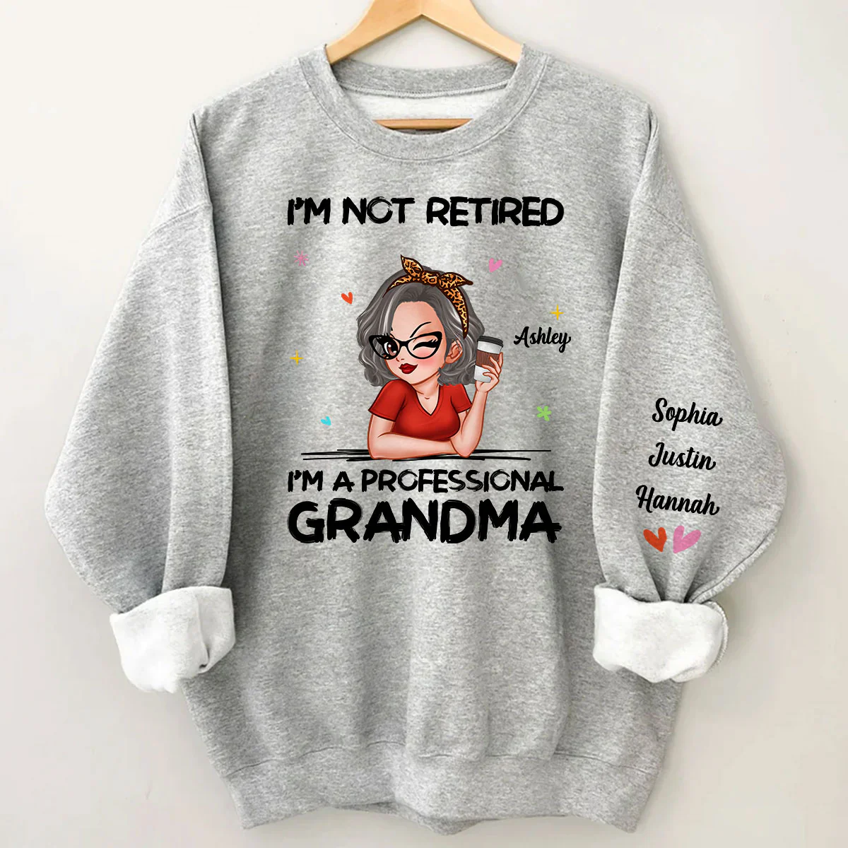 I'm Not Retired I'm A Professional Grandma Personalized Sleeve Printed Sweatshirt - Image 4