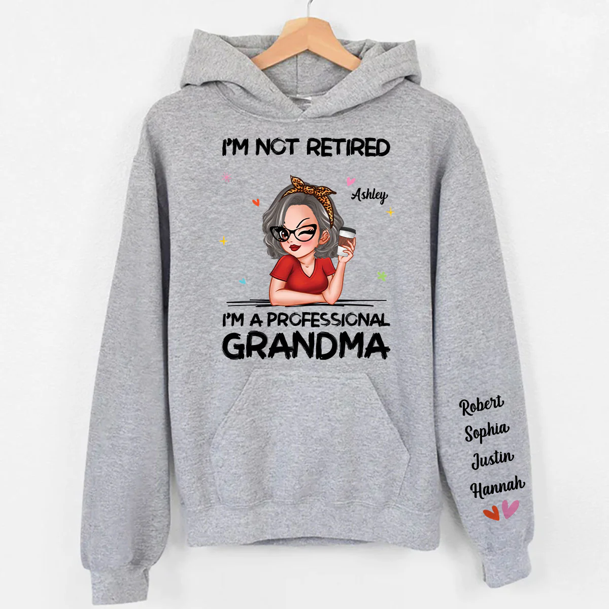 I'm Not Retired I'm A Professional Grandma Personalized Sleeve Printed Sweatshirt - Image 7