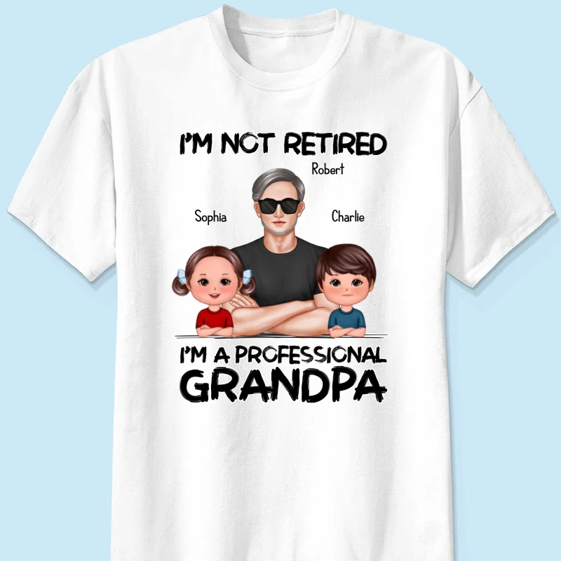 I'm Not Retired I'm A Professional Grandpa - Personalized Shirt - Retirement Gift For Grandpa - Image 11