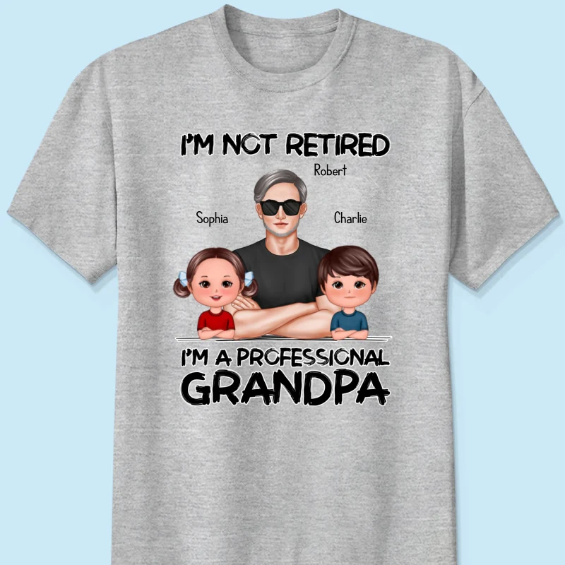 I'm Not Retired I'm A Professional Grandpa - Personalized Shirt - Retirement Gift For Grandpa - Image 12