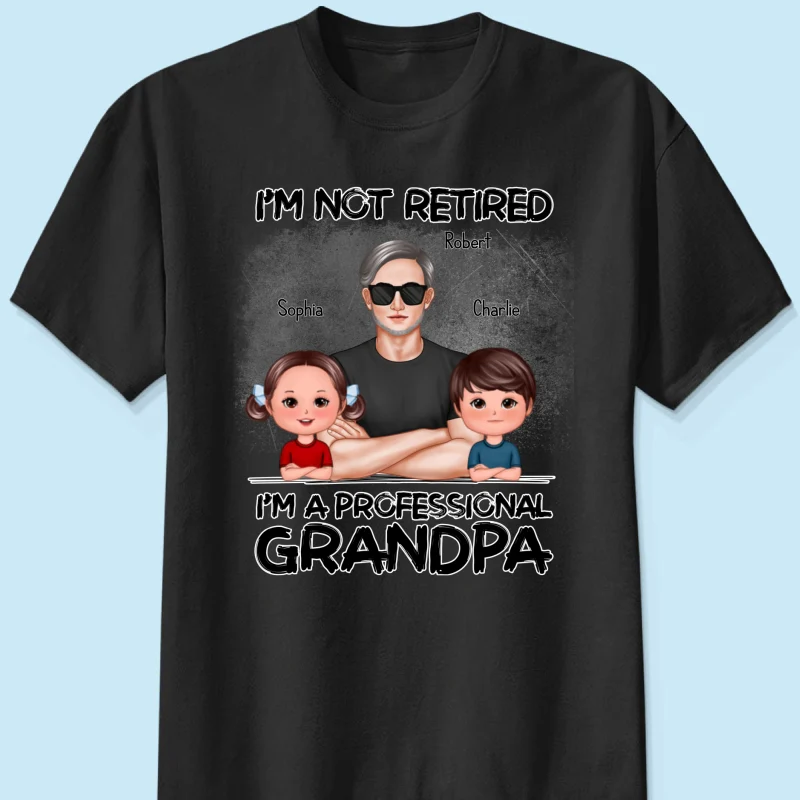 I'm Not Retired I'm A Professional Grandpa - Personalized Shirt - Retirement Gift For Grandpa - Image 13