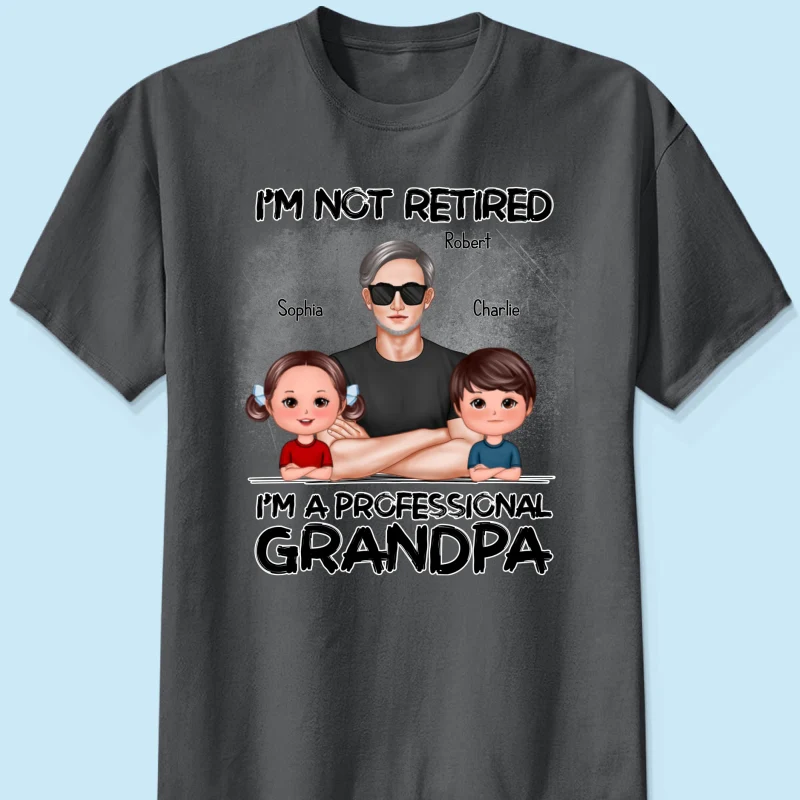 I'm Not Retired I'm A Professional Grandpa - Personalized Shirt - Retirement Gift For Grandpa - Image 16
