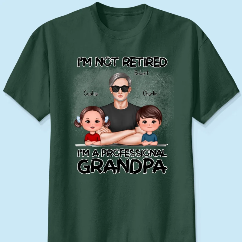 I'm Not Retired I'm A Professional Grandpa - Personalized Shirt - Retirement Gift For Grandpa - Image 17