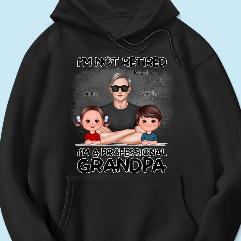 I'm Not Retired I'm A Professional Grandpa - Personalized Shirt - Retirement Gift For Grandpa - Image 20