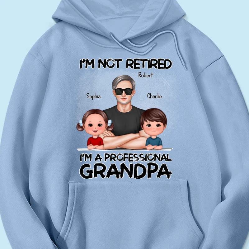 I'm Not Retired I'm A Professional Grandpa - Personalized Shirt - Retirement Gift For Grandpa - Image 21