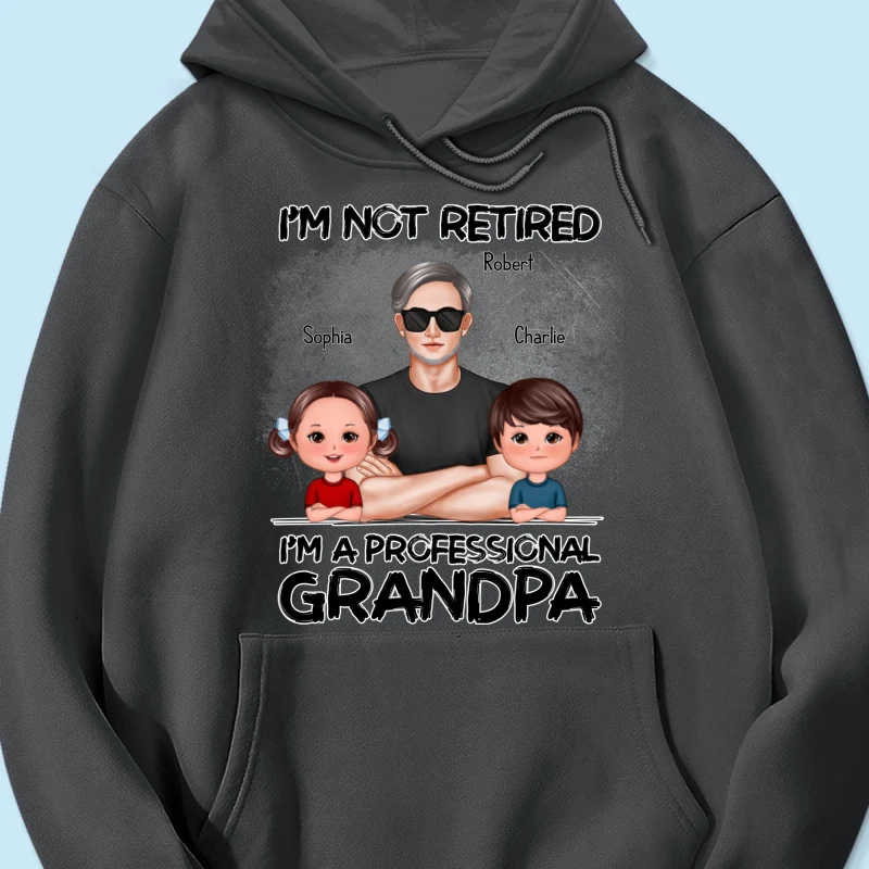 I'm Not Retired I'm A Professional Grandpa - Personalized Shirt - Retirement Gift For Grandpa - Image 22