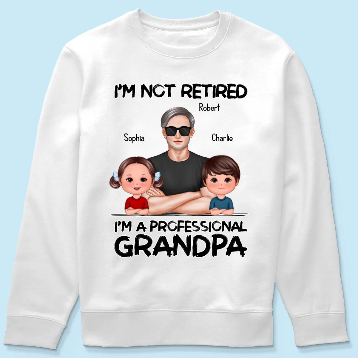 I'm Not Retired I'm A Professional Grandpa - Personalized Shirt - Retirement Gift For Grandpa - Image 23