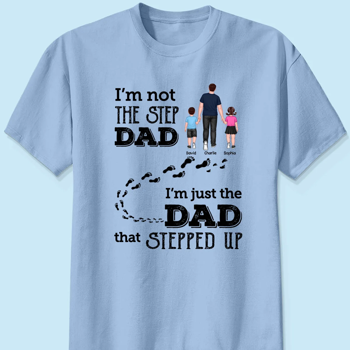 I‘m Not The Step Dad Walking Dad Personalized Shirt - Image 10