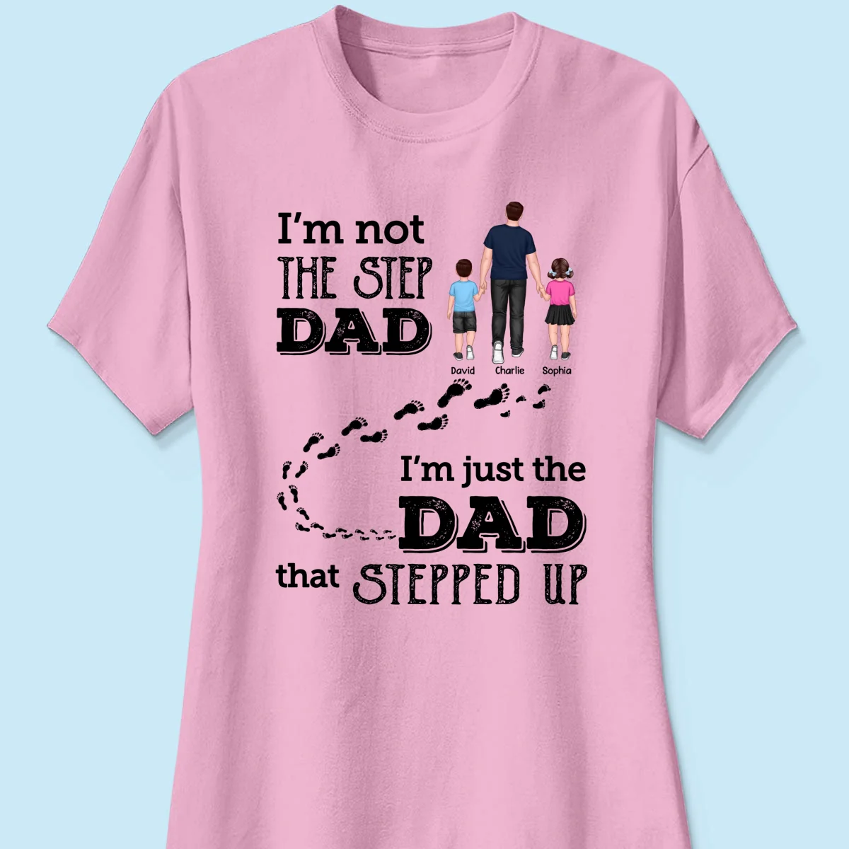 I‘m Not The Step Dad Walking Dad Personalized Shirt - Image 13